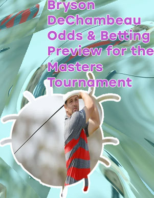 Bryson dechambeau masters odds